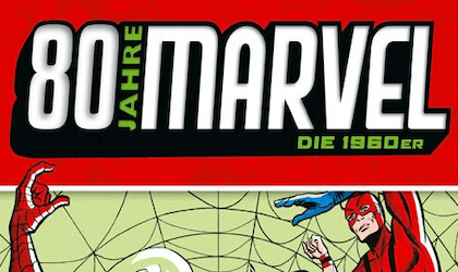 80 Jahre Marvel: Die 1960er: Aufbruch in eine neue Zeit