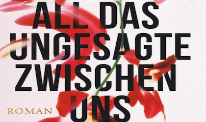 All das Ungesagte zwischen uns