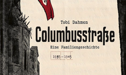 Columbusstraße – Eine Familiengeschichte 1935-1945