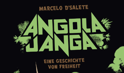 Angola Janga - Eine Geschichte von Freiheit
