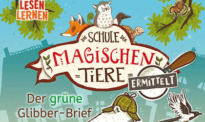 Die Schule der magischen Tiere - Der grüne Glibber-Brief