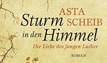 Sturm in den Himmel: Die Liebe des jungen Luther