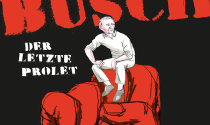 Ernst Busch - Der letzte Prolet